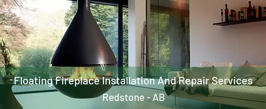 Floating Fireplace Installation And Repair Services Redstone - AB