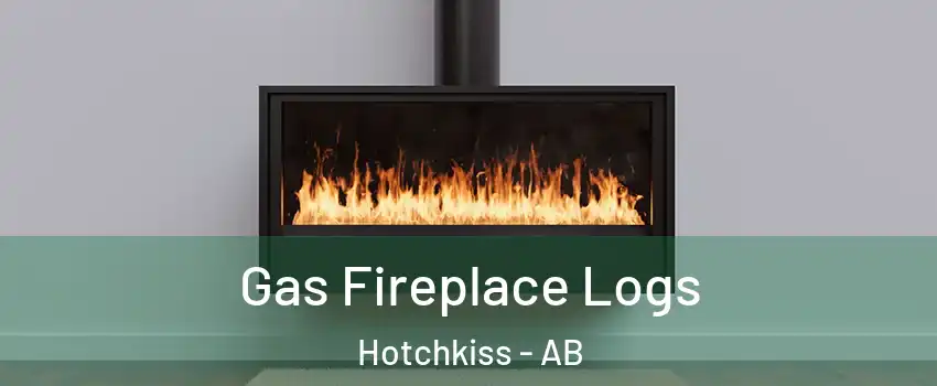 Gas Fireplace Logs Hotchkiss - AB