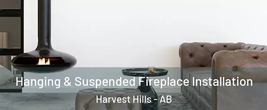 Hanging & Suspended Fireplace Installation Harvest Hills - AB