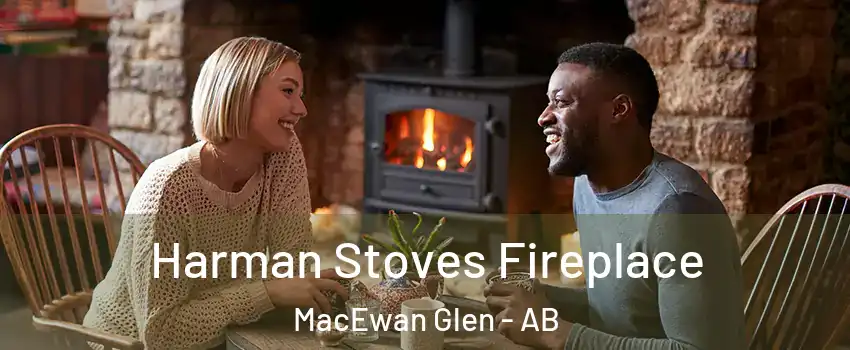 Harman Stoves Fireplace MacEwan Glen - AB