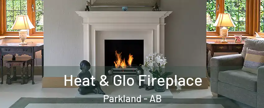 Heat & Glo Fireplace Parkland - AB