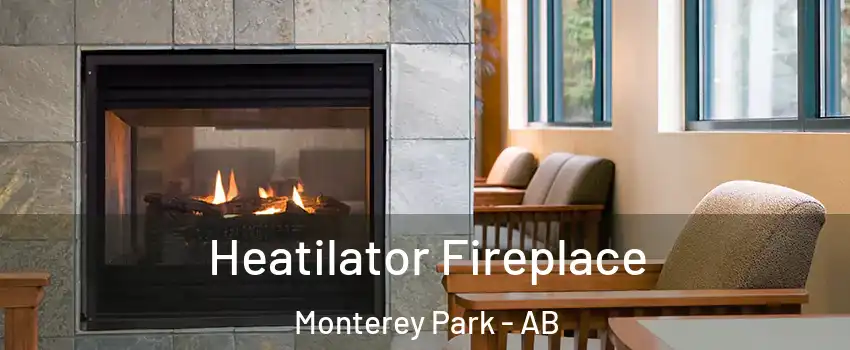 Heatilator Fireplace Monterey Park - AB