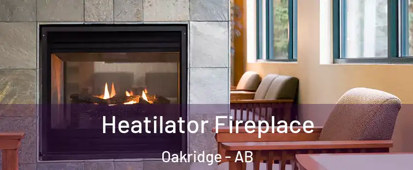 Heatilator Fireplace Oakridge - AB
