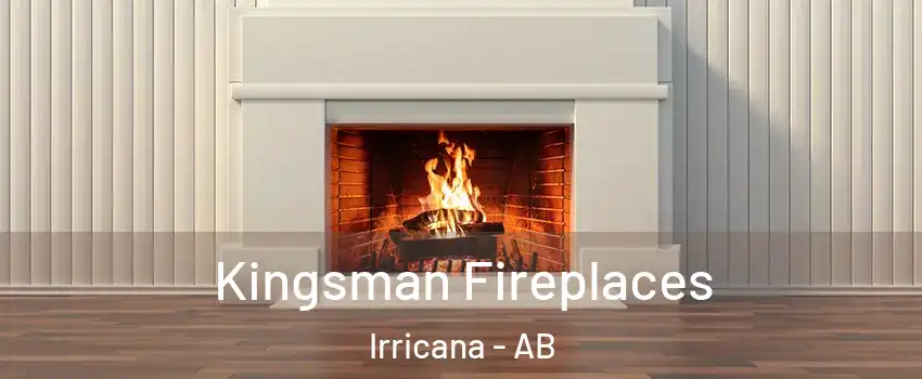 Kingsman Fireplaces Irricana - AB