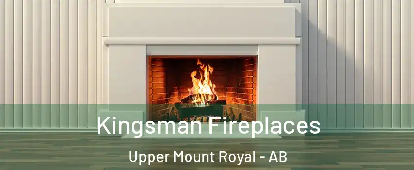 Kingsman Fireplaces Upper Mount Royal - AB