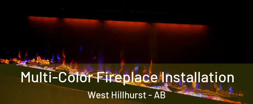 Multi-Color Fireplace Installation West Hillhurst - AB