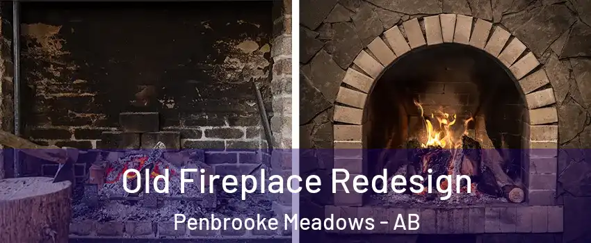 Old Fireplace Redesign Penbrooke Meadows - AB