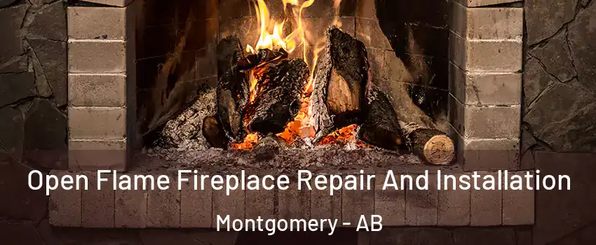 Open Flame Fireplace Repair And Installation Montgomery - AB