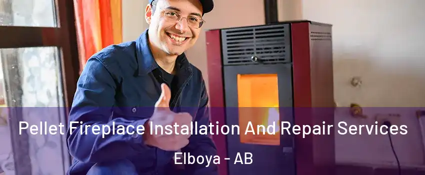Pellet Fireplace Installation And Repair Services Elboya - AB