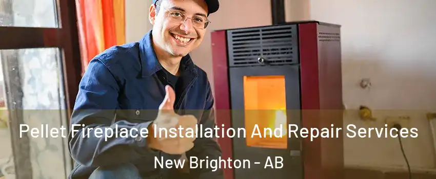 Pellet Fireplace Installation And Repair Services New Brighton - AB