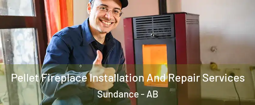 Pellet Fireplace Installation And Repair Services Sundance - AB