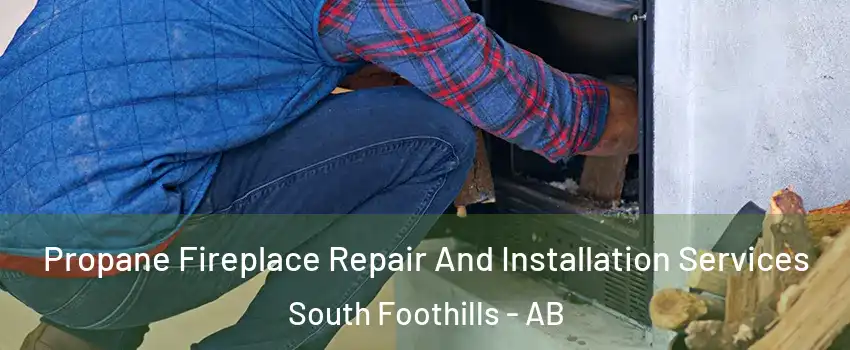 Propane Fireplace Repair And Installation Services South Foothills - AB