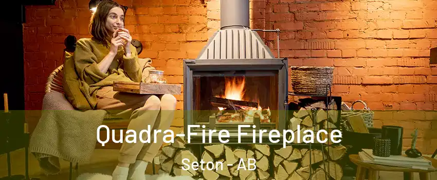 Quadra-Fire Fireplace Seton - AB