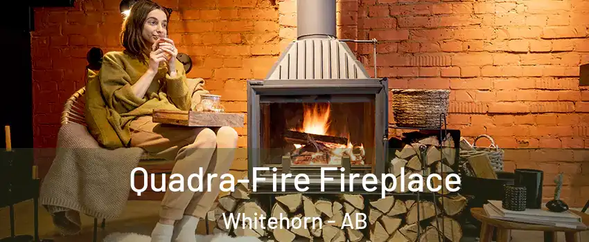 Quadra-Fire Fireplace Whitehorn - AB