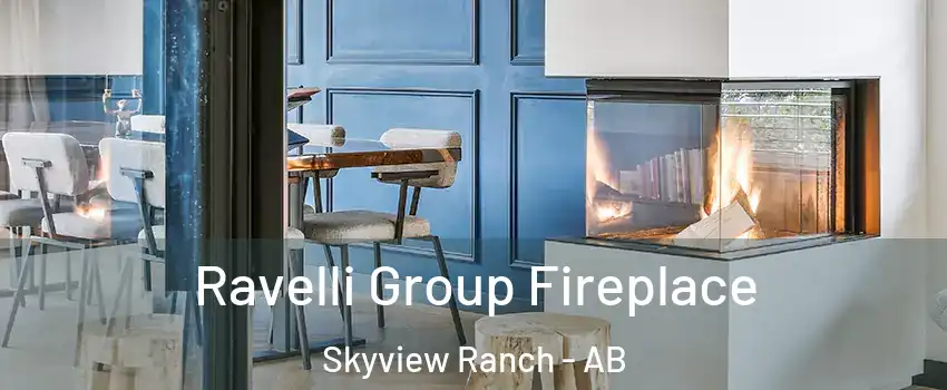 Ravelli Group Fireplace Skyview Ranch - AB