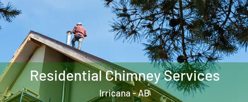 Residential Chimney Services Irricana - AB