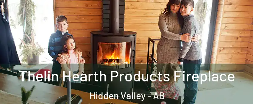 Thelin Hearth Products Fireplace Hidden Valley - AB
