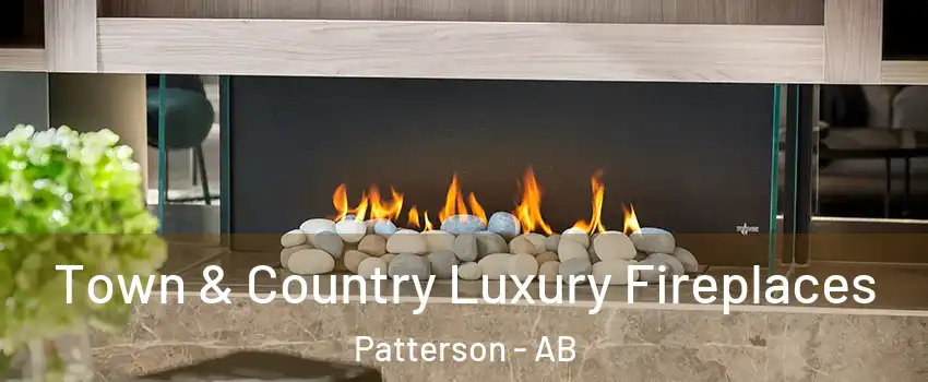 Town & Country Luxury Fireplaces Patterson - AB