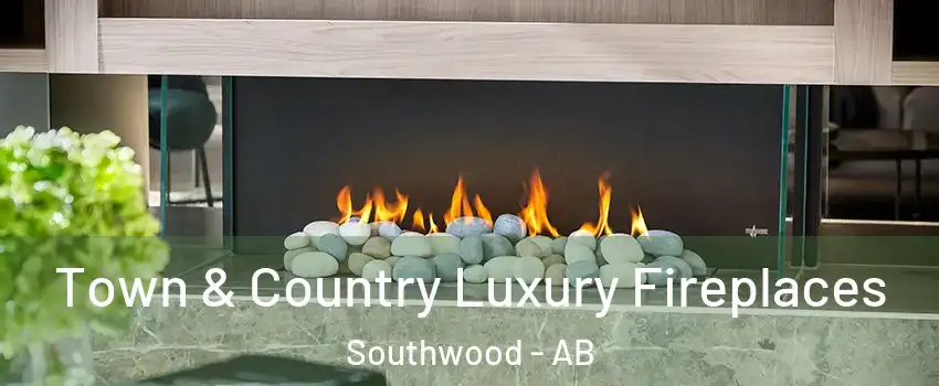 Town & Country Luxury Fireplaces Southwood - AB