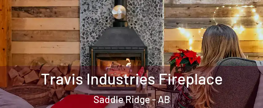 Travis Industries Fireplace Saddle Ridge - AB
