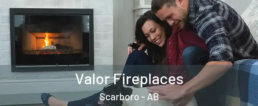 Valor Fireplaces Scarboro - AB