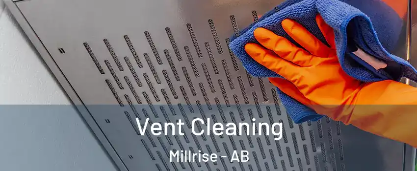Vent Cleaning Millrise - AB