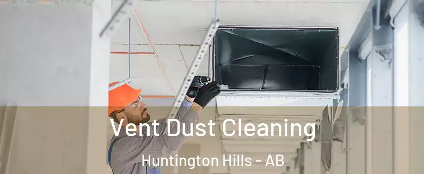 Vent Dust Cleaning Huntington Hills - AB
