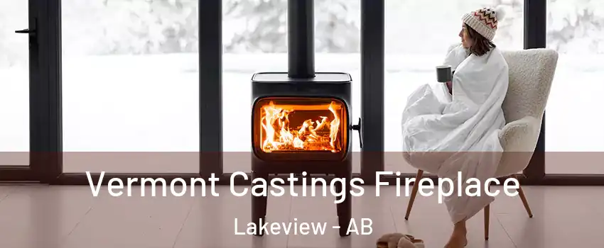 Vermont Castings Fireplace Lakeview - AB