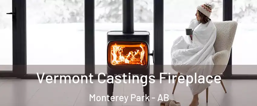 Vermont Castings Fireplace Monterey Park - AB