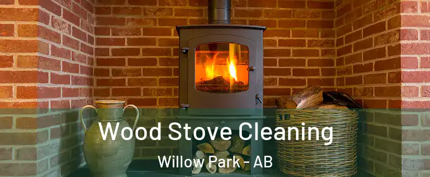 Wood Stove Cleaning Willow Park - AB